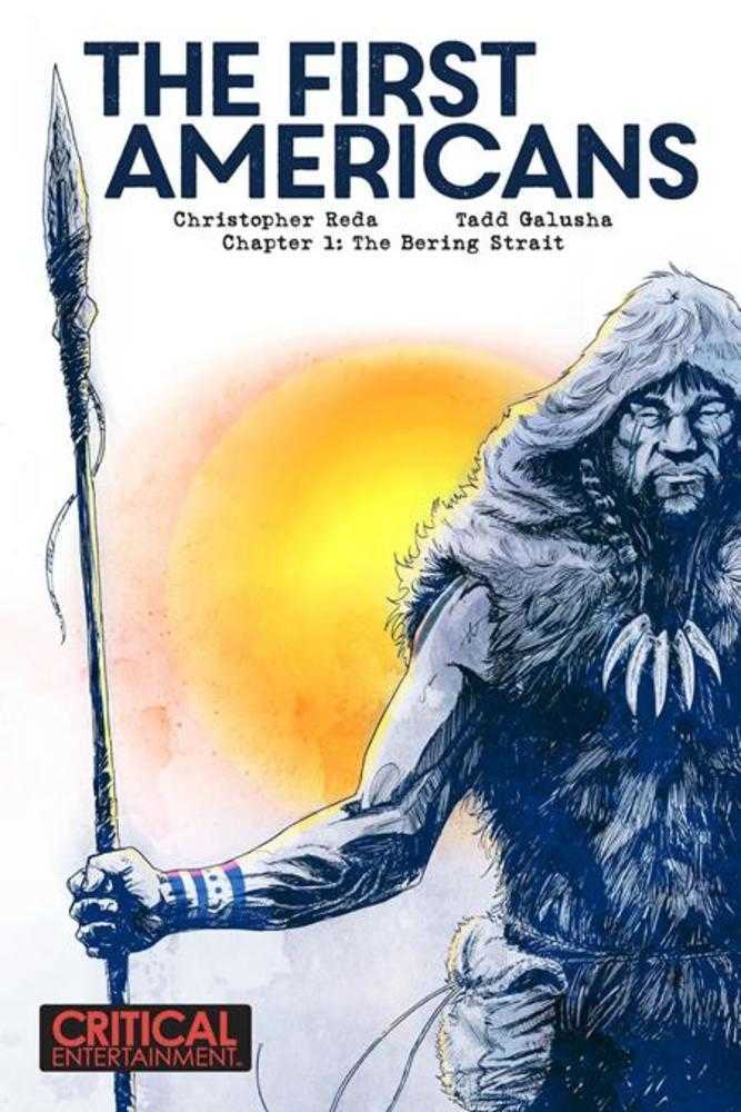 Critical Entertainment The First Americans #1 Tadd Galusha